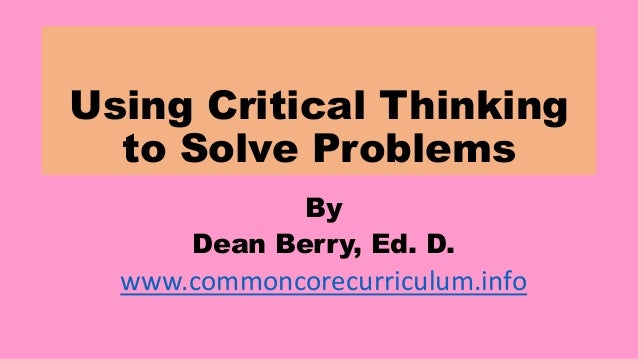 critical thinking and problem solving activities critical thinking and problem solving pdf